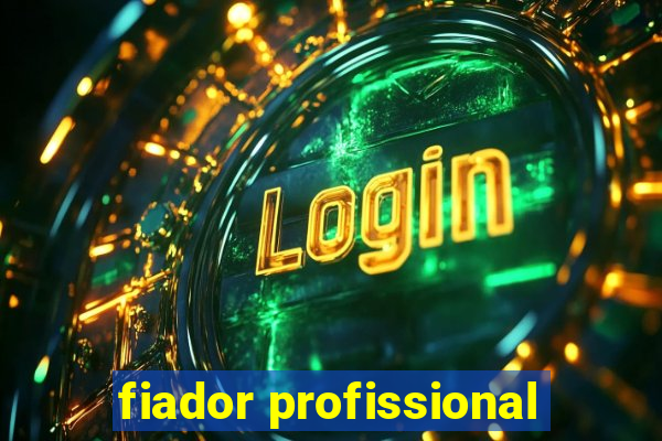 fiador profissional